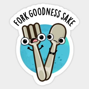 Fork Goodness Sake Funny Utensil Pun Sticker